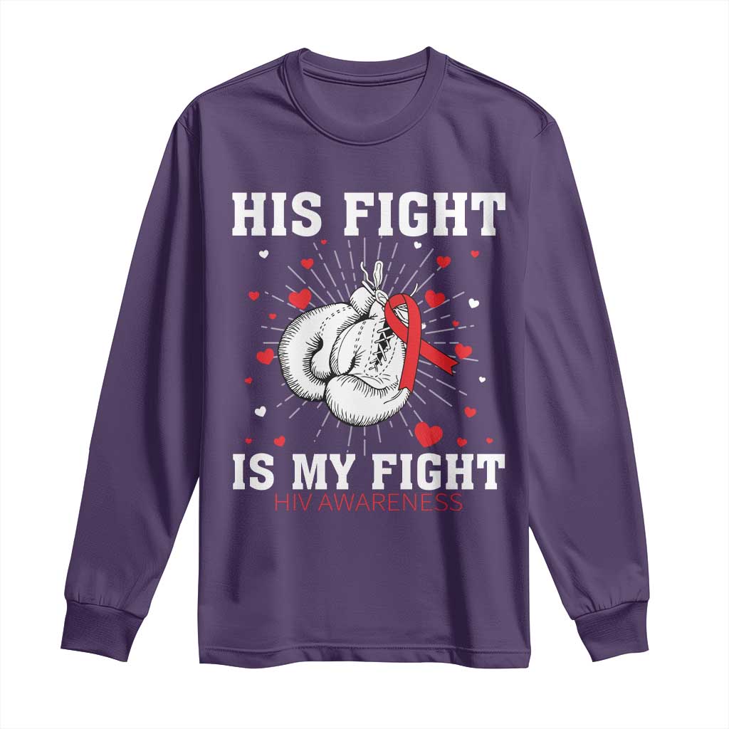 His Fight Is My Fight HIV Warrior Long Sleeve Shirt Red Ribbon Boxing Gift TS12 Purple Print Your Wear