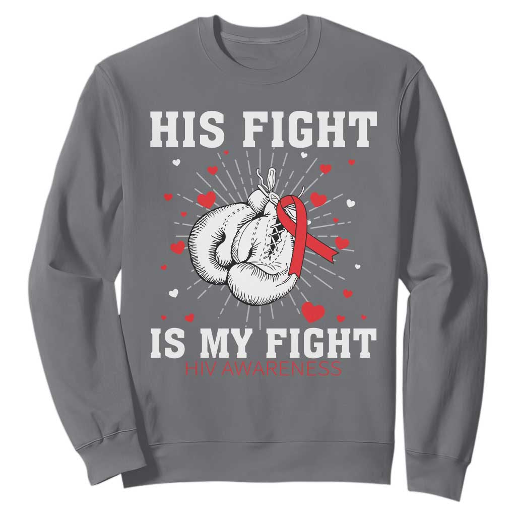 His Fight Is My Fight HIV Warrior Sweatshirt Red Ribbon Boxing Gift TS12 Charcoal Print Your Wear
