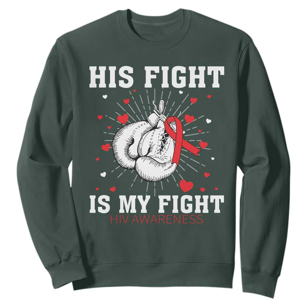 His Fight Is My Fight HIV Warrior Sweatshirt Red Ribbon Boxing Gift TS12 Dark Forest Green Print Your Wear