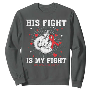 His Fight Is My Fight HIV Warrior Sweatshirt Red Ribbon Boxing Gift TS12 Dark Heather Print Your Wear