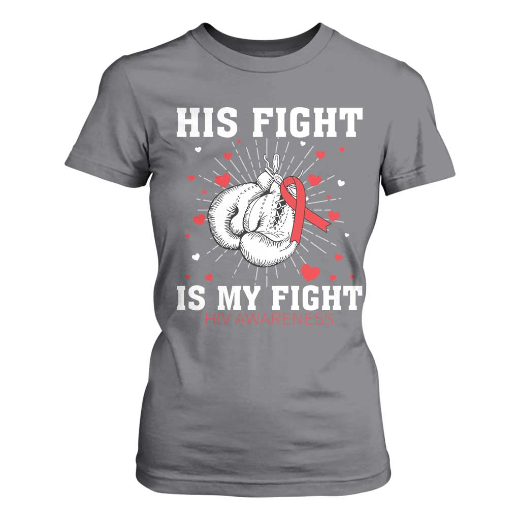 His Fight Is My Fight HIV Warrior T Shirt For Women Red Ribbon Boxing Gift TS12 Charcoal Print Your Wear