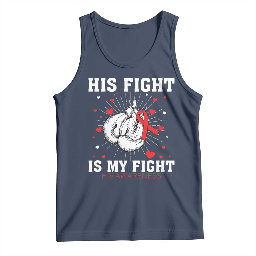 His Fight Is My Fight HIV Warrior Tank Top Red Ribbon Boxing Gift TS12 Navy Print Your Wear