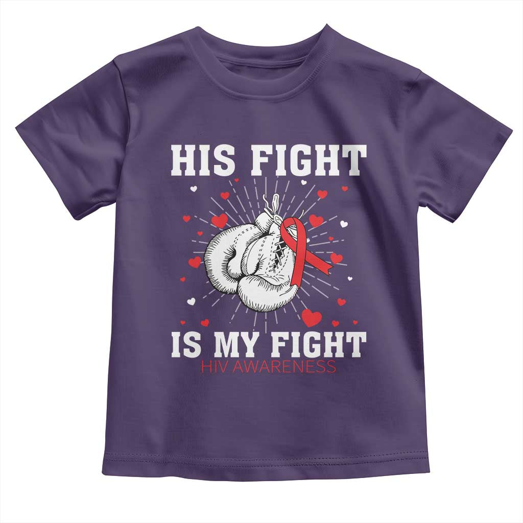 His Fight Is My Fight HIV Warrior Toddler T Shirt Red Ribbon Boxing Gift TS12 Purple Print Your Wear