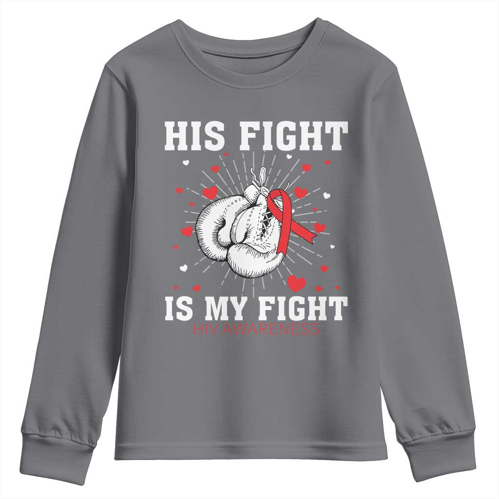 His Fight Is My Fight HIV Warrior Youth Sweatshirt Red Ribbon Boxing Gift TS12 Charcoal Print Your Wear