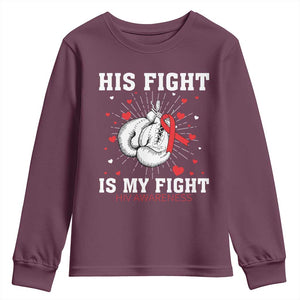 His Fight Is My Fight HIV Warrior Youth Sweatshirt Red Ribbon Boxing Gift TS12 Maroon Print Your Wear