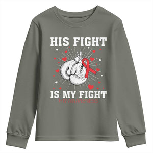 His Fight Is My Fight HIV Warrior Youth Sweatshirt Red Ribbon Boxing Gift TS12 Military Green Print Your Wear