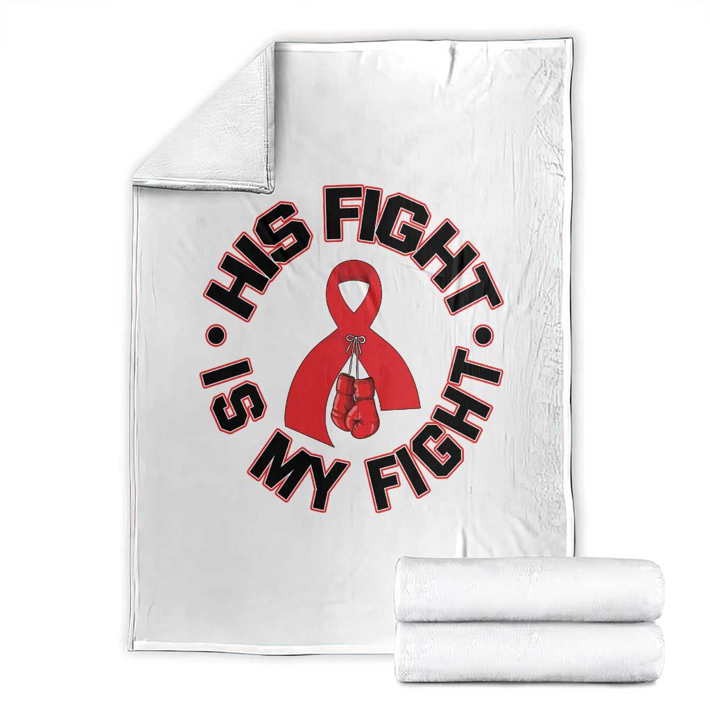 HIV Warrior His Fight Is My Fight Throw Blanket Red Ribbon Boxing Gift TS12 White Print Your Wear