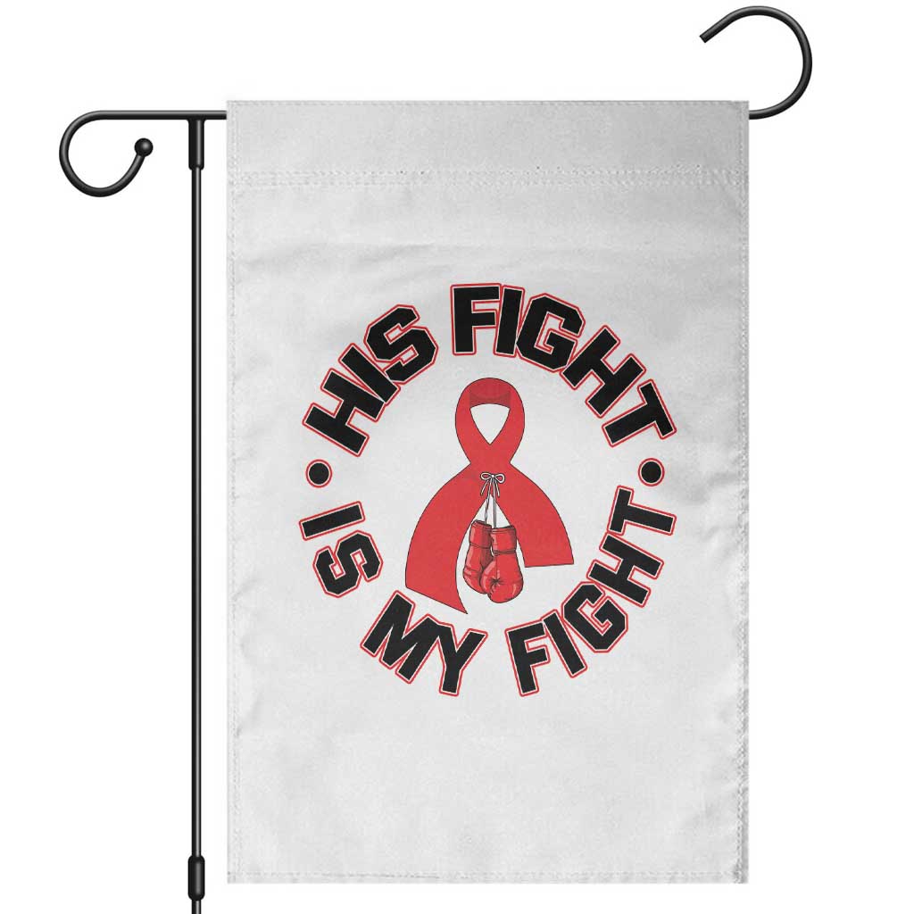 HIV Warrior His Fight Is My Fight Garden Flag Red Ribbon Boxing Gift TS12 White Print Your Wear