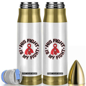 HIV Warrior His Fight Is My Fight Bullet Tumbler Red Ribbon Boxing Gift TS12 White Print Your Wear