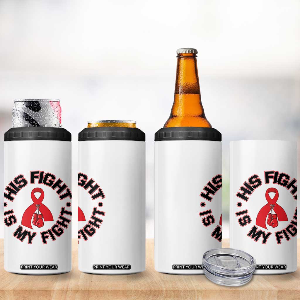 HIV Warrior His Fight Is My Fight 4 in 1 Can Cooler Tumbler Red Ribbon Boxing Gift TS12 Print Your Wear