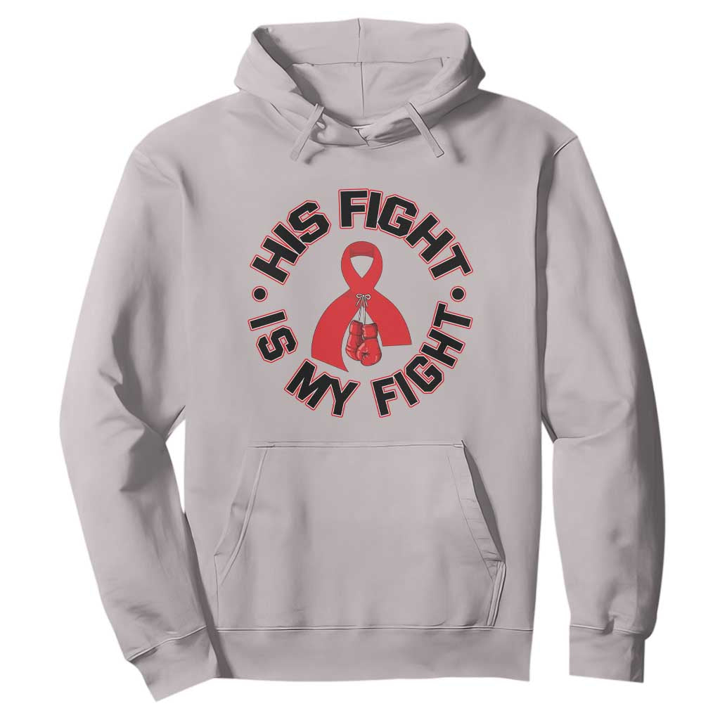 HIV Warrior His Fight Is My Fight Hoodie Red Ribbon Boxing Gift TS12 Ice Gray Print Your Wear