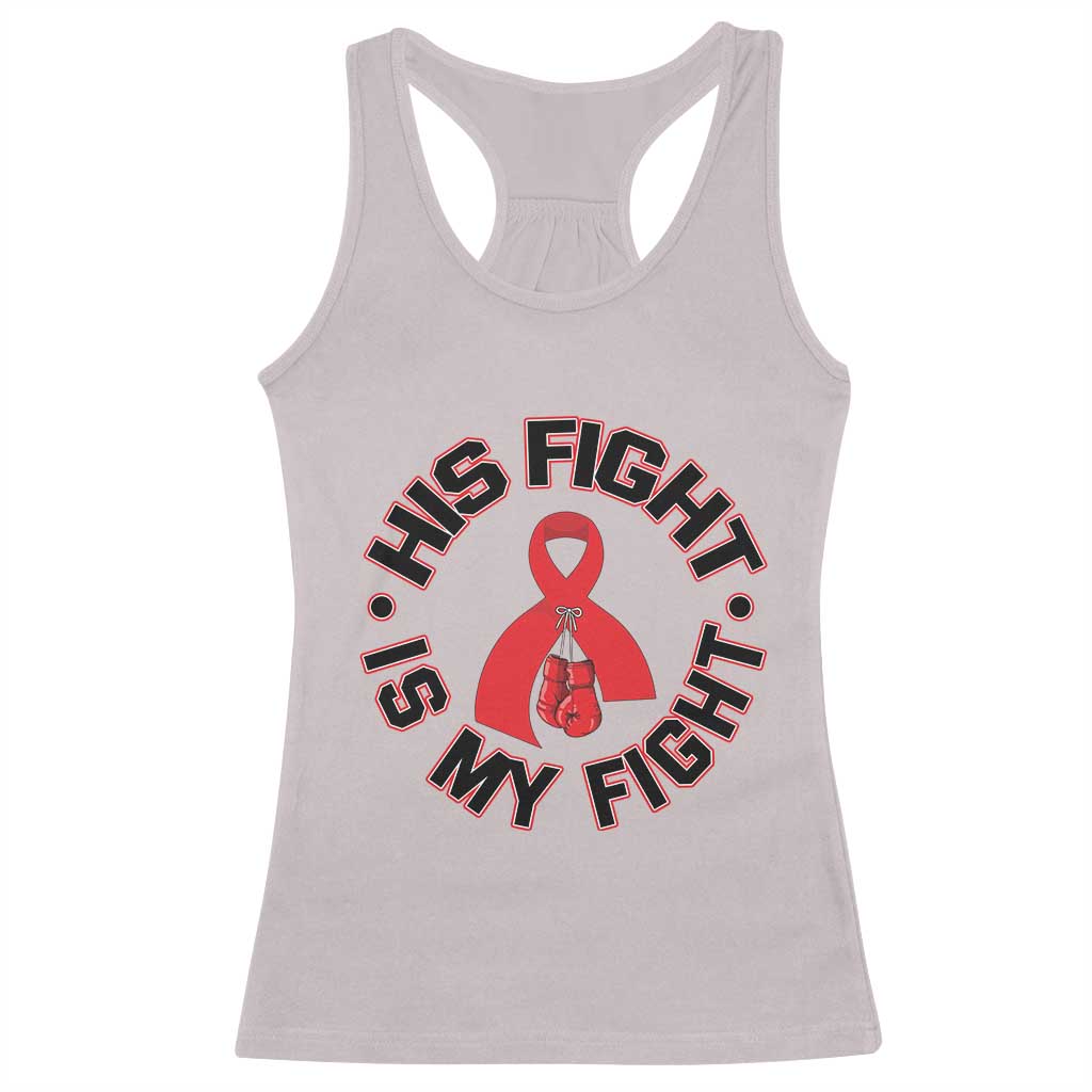 HIV Warrior His Fight Is My Fight Racerback Tank Top Red Ribbon Boxing Gift TS12 Ice Gray Print Your Wear