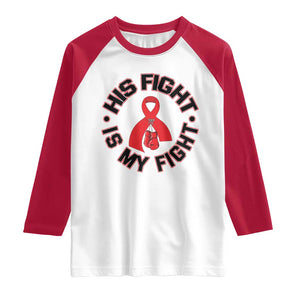 HIV Warrior His Fight Is My Fight Raglan Shirt Red Ribbon Boxing Gift TS12 White Red Print Your Wear