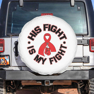 HIV Warrior His Fight Is My Fight Spare Tire Cover Red Ribbon Boxing Gift TS12 No hole White Print Your Wear