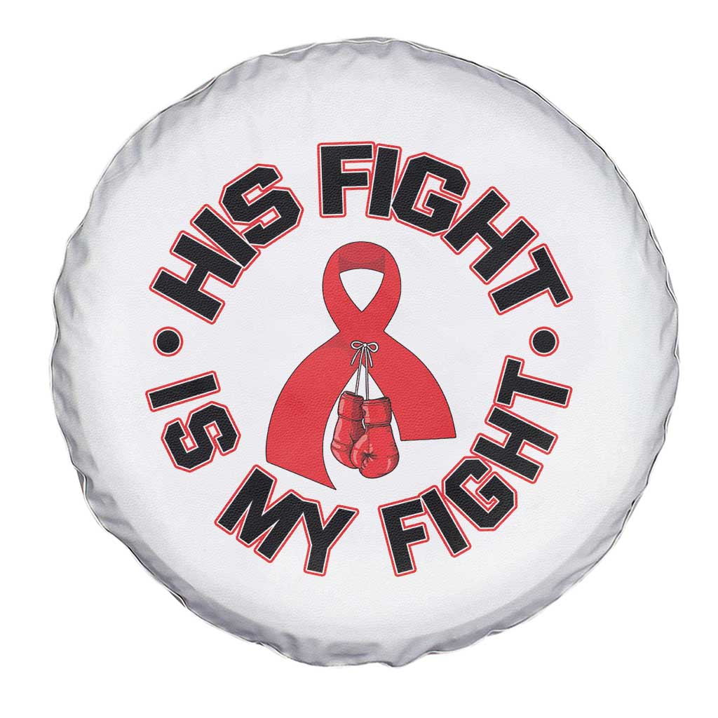 HIV Warrior His Fight Is My Fight Spare Tire Cover Red Ribbon Boxing Gift TS12 Print Your Wear