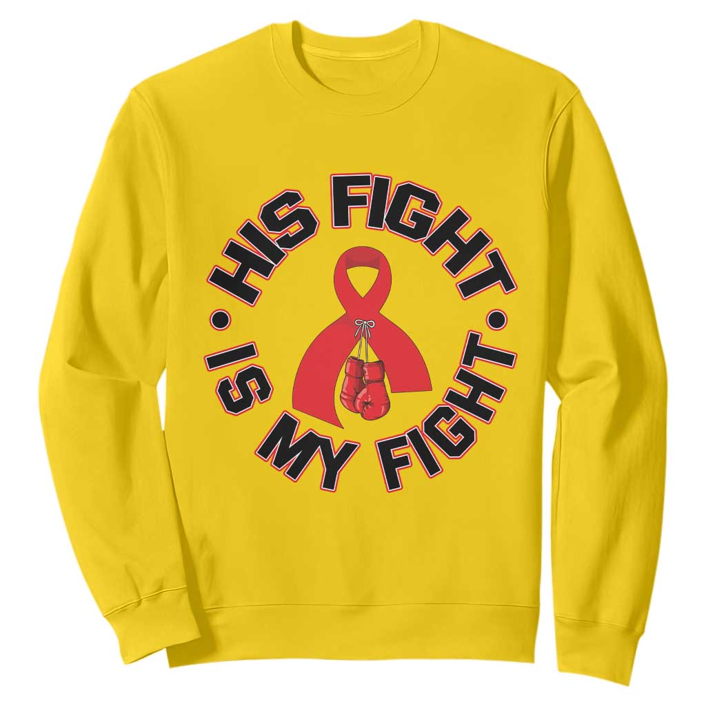 HIV Warrior His Fight Is My Fight Sweatshirt Red Ribbon Boxing Gift TS12 Daisy Print Your Wear