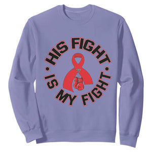 HIV Warrior His Fight Is My Fight Sweatshirt Red Ribbon Boxing Gift TS12 Violet Print Your Wear