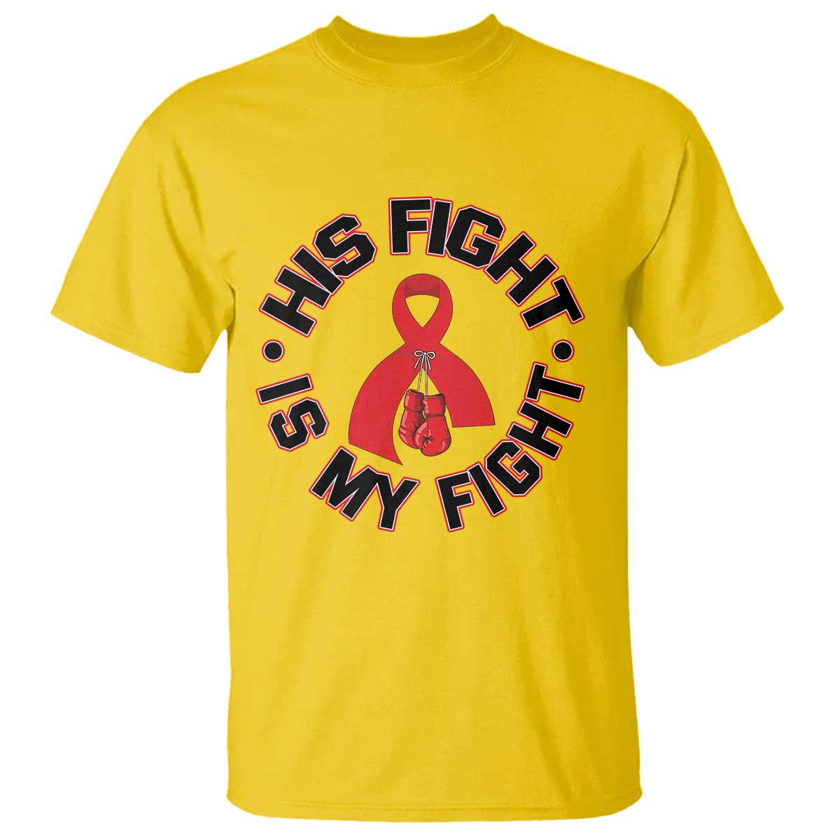 HIV Warrior His Fight Is My Fight T Shirt Red Ribbon Boxing Gift TS12 Daisy Print Your Wear