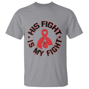 HIV Warrior His Fight Is My Fight T Shirt Red Ribbon Boxing Gift TS12 Sport Gray Print Your Wear