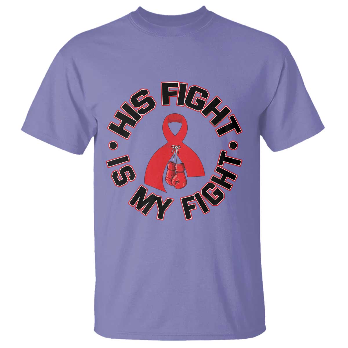 HIV Warrior His Fight Is My Fight T Shirt Red Ribbon Boxing Gift TS12 Violet Print Your Wear