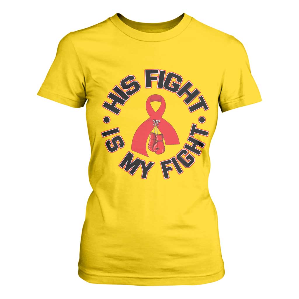 HIV Warrior His Fight Is My Fight T Shirt For Women Red Ribbon Boxing Gift TS12 Daisy Print Your Wear
