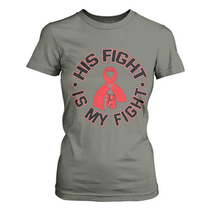 HIV Warrior His Fight Is My Fight T Shirt For Women Red Ribbon Boxing Gift TS12 Military Green Print Your Wear