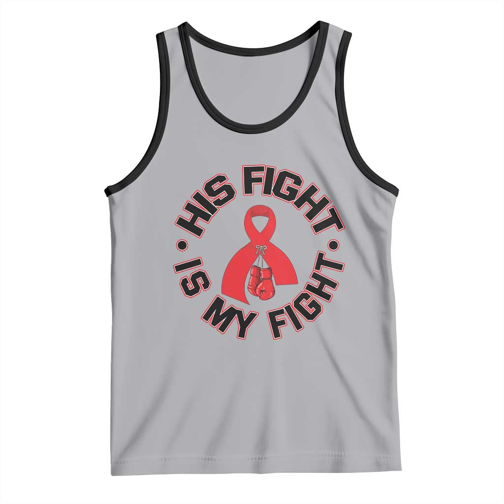 HIV Warrior His Fight Is My Fight Tank Top Red Ribbon Boxing Gift TS12 Athletic Heather Black Print Your Wear