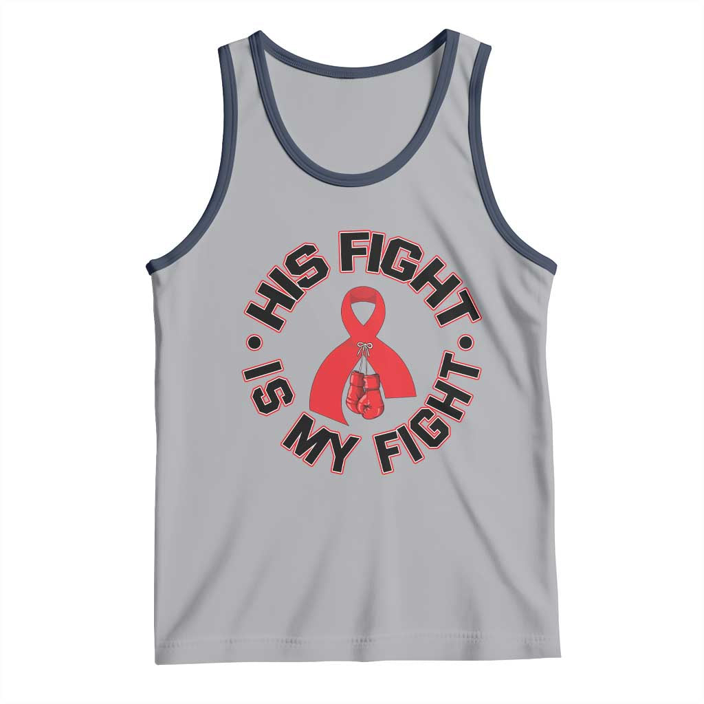 HIV Warrior His Fight Is My Fight Tank Top Red Ribbon Boxing Gift TS12 Athletic Heather Navy Print Your Wear