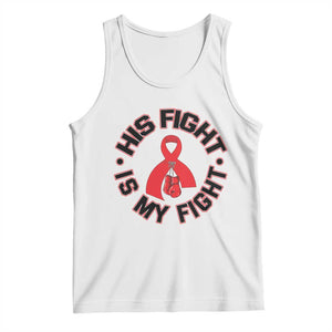 HIV Warrior His Fight Is My Fight Tank Top Red Ribbon Boxing Gift TS12 White Print Your Wear