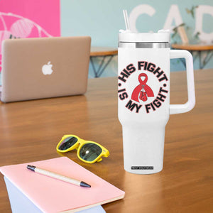 HIV Warrior His Fight Is My Fight Tumbler With Handle Red Ribbon Boxing Gift TS12 Print Your Wear