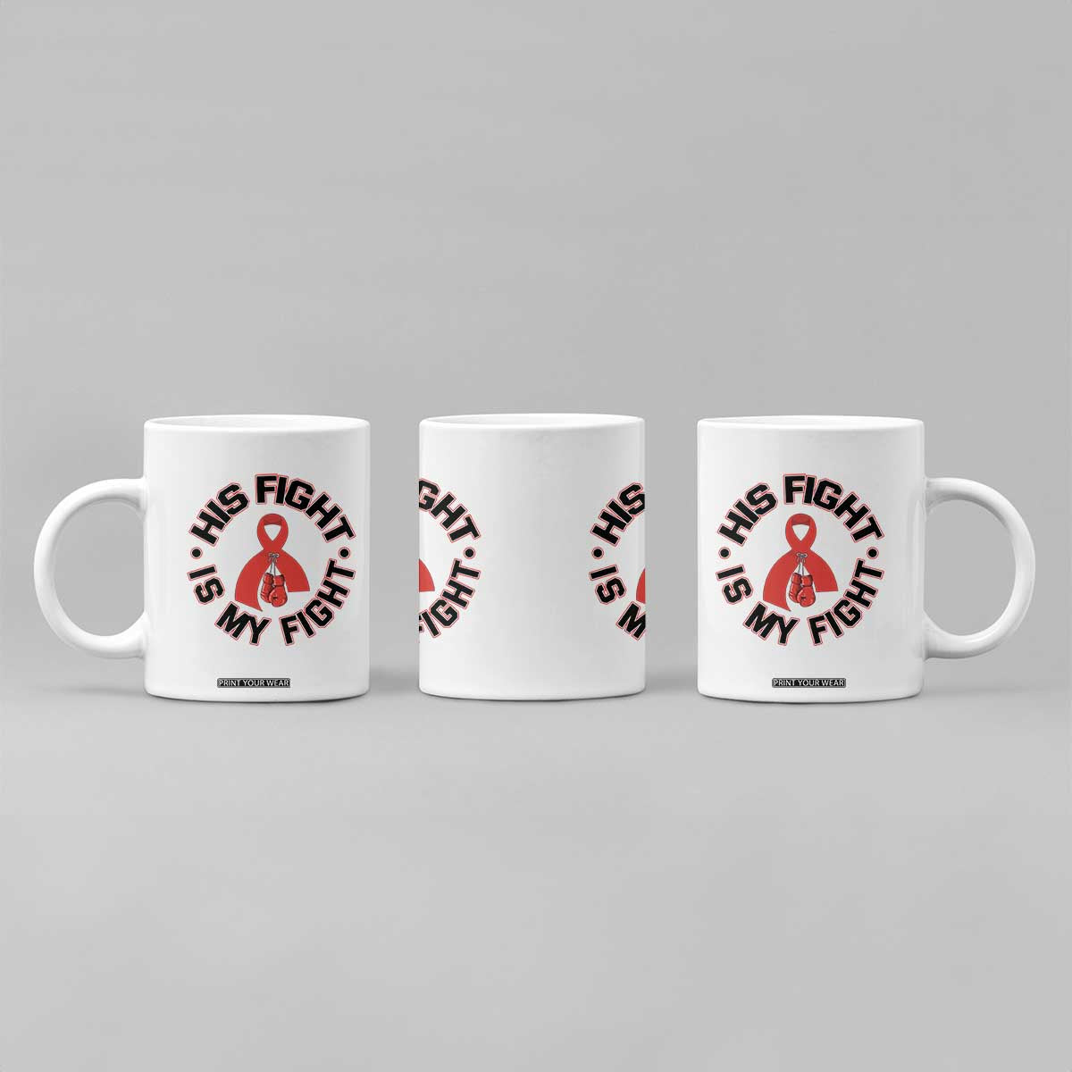 HIV Warrior His Fight Is My Fight Coffee Mug Red Ribbon Boxing Gift TS12 Print Your Wear
