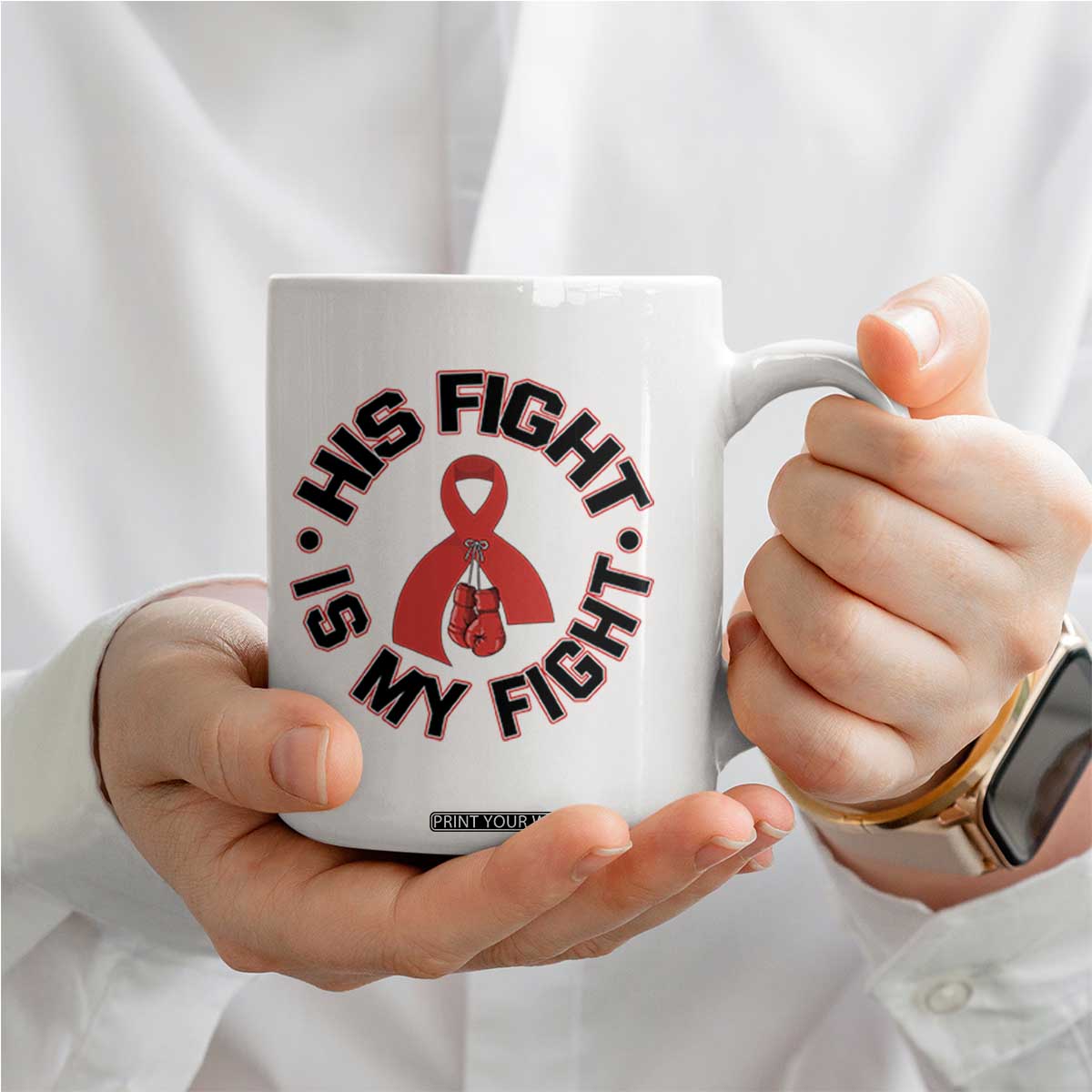 HIV Warrior His Fight Is My Fight Coffee Mug Red Ribbon Boxing Gift TS12 Print Your Wear