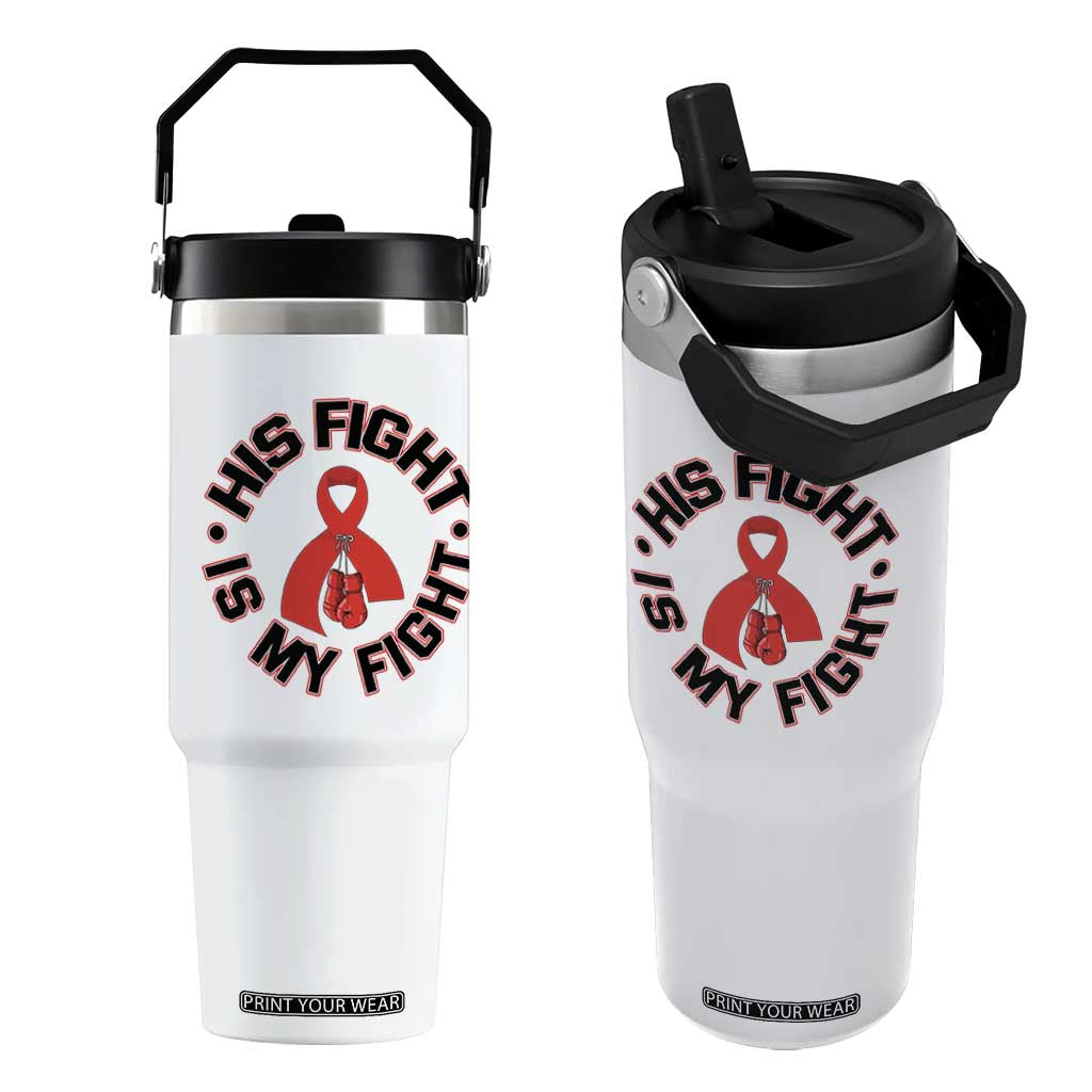 HIV Warrior His Fight My Fight Flip Straw Tumbler Red Ribbon Boxing Gift TS12 One Size: 30 oz White Print Your Wear