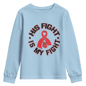 HIV Warrior His Fight Is My Fight Youth Sweatshirt Red Ribbon Boxing Gift TS12 Light Blue Print Your Wear