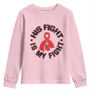 HIV Warrior His Fight Is My Fight Youth Sweatshirt Red Ribbon Boxing Gift TS12 Light Pink Print Your Wear