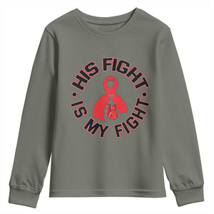 HIV Warrior His Fight Is My Fight Youth Sweatshirt Red Ribbon Boxing Gift TS12 Military Green Print Your Wear
