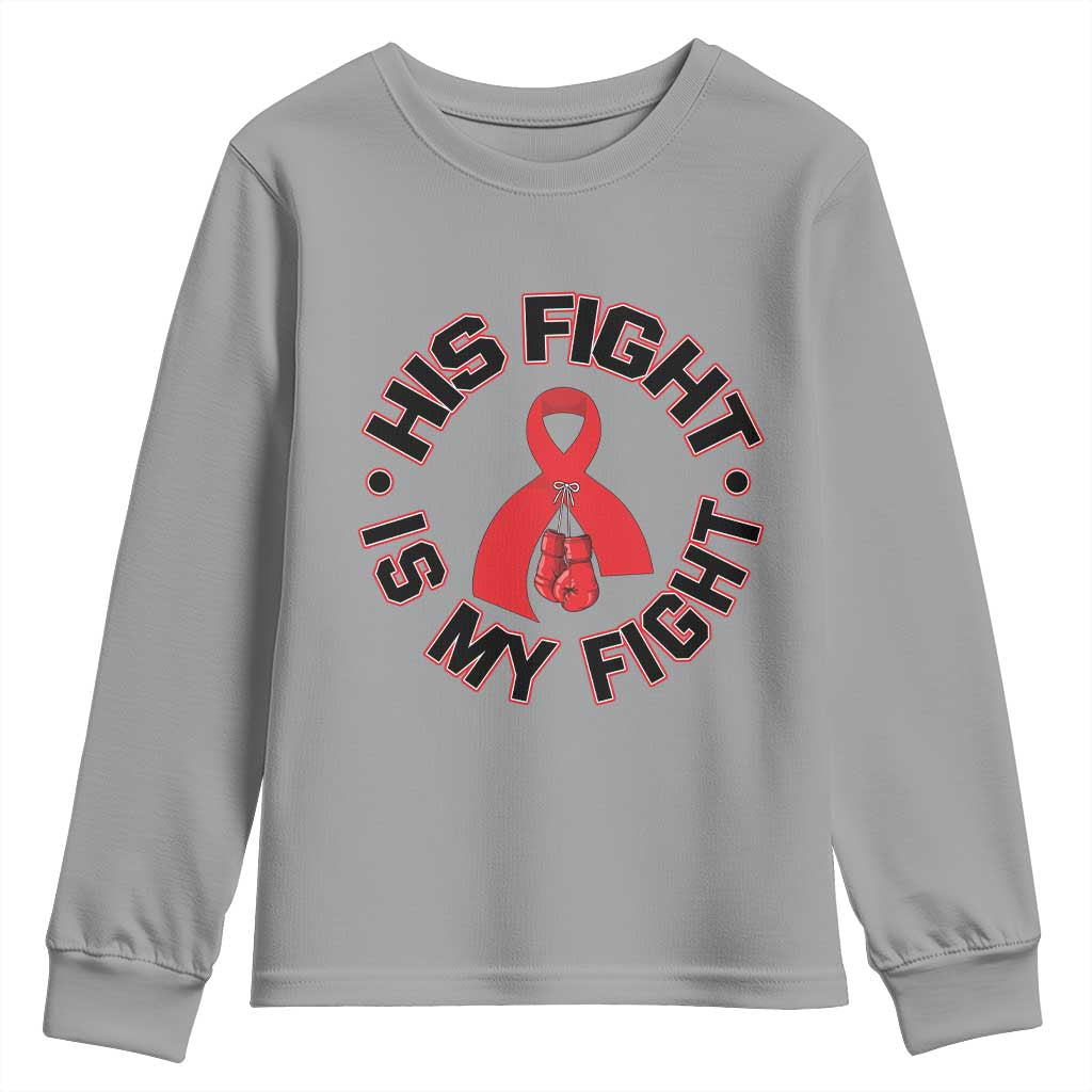 HIV Warrior His Fight Is My Fight Youth Sweatshirt Red Ribbon Boxing Gift TS12 Sport Gray Print Your Wear
