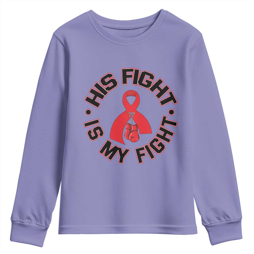 HIV Warrior His Fight Is My Fight Youth Sweatshirt Red Ribbon Boxing Gift TS12 Violet Print Your Wear