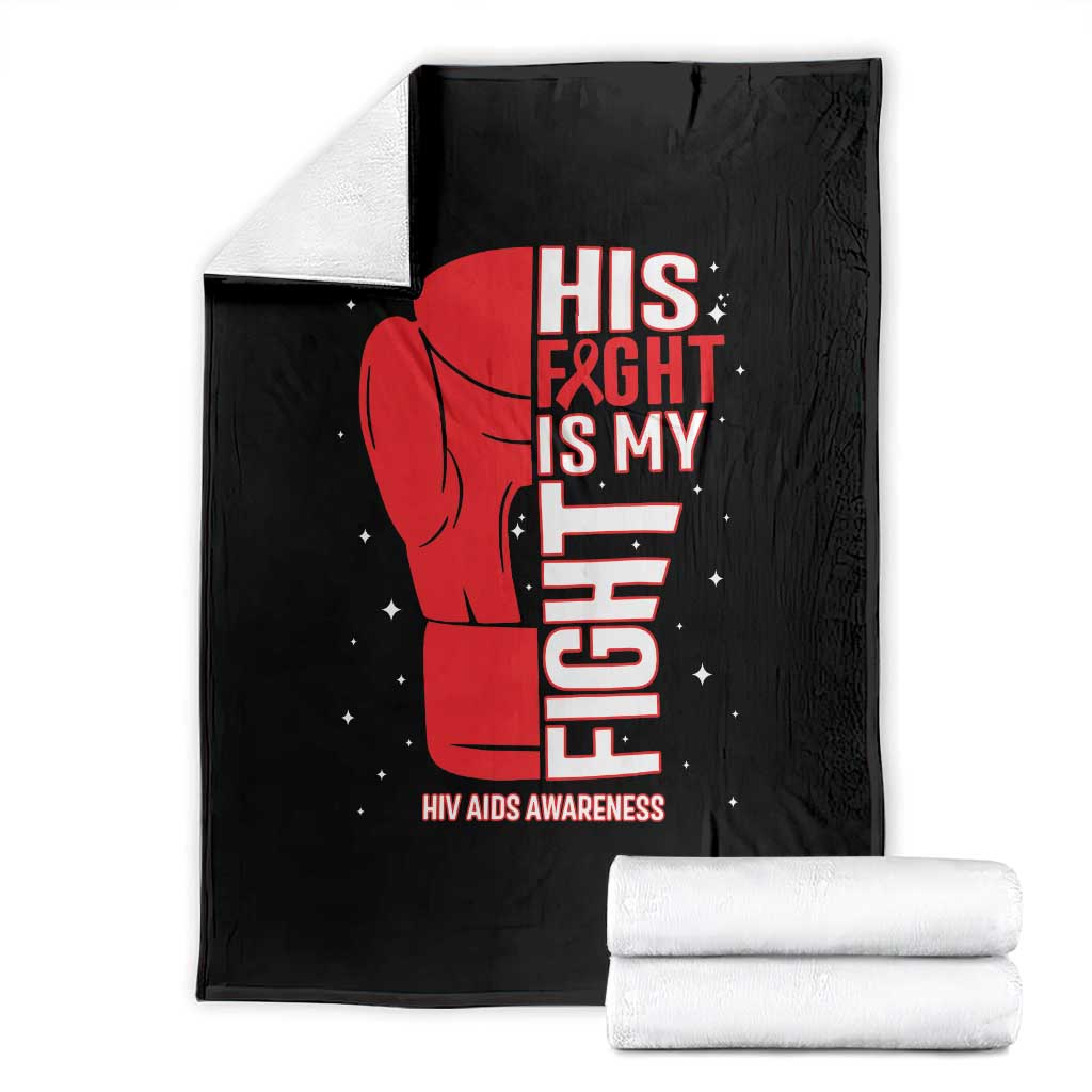 His Fight Is My Fight Throw Blanket Red Ribbon HIV Awareness Boxing Gift TS12 Black Print Your Wear
