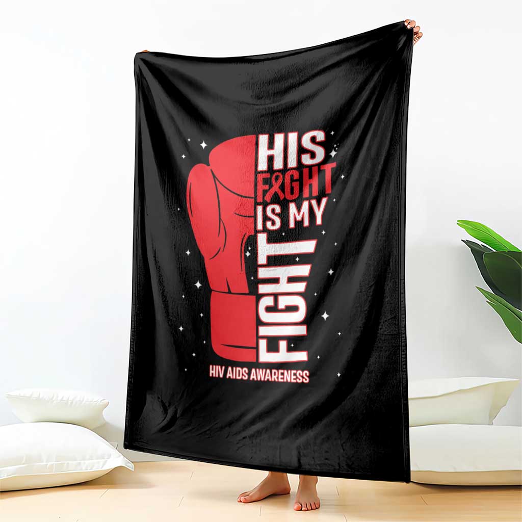 His Fight Is My Fight Throw Blanket Red Ribbon HIV Awareness Boxing Gift TS12 Print Your Wear