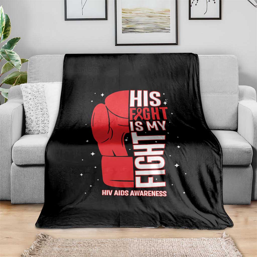 His Fight Is My Fight Throw Blanket Red Ribbon HIV Awareness Boxing Gift TS12 Print Your Wear