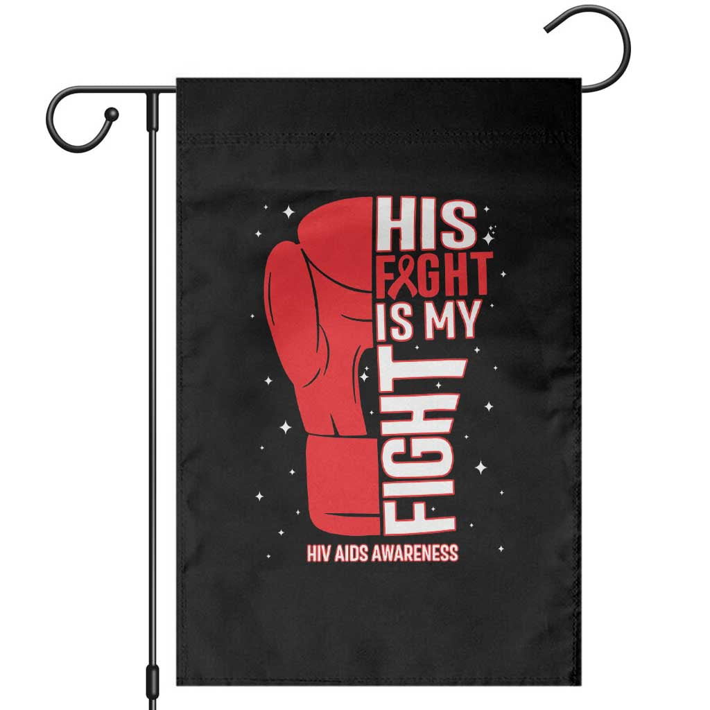 His Fight Is My Fight Garden Flag Red Ribbon HIV Awareness Boxing Gift TS12 Black Print Your Wear