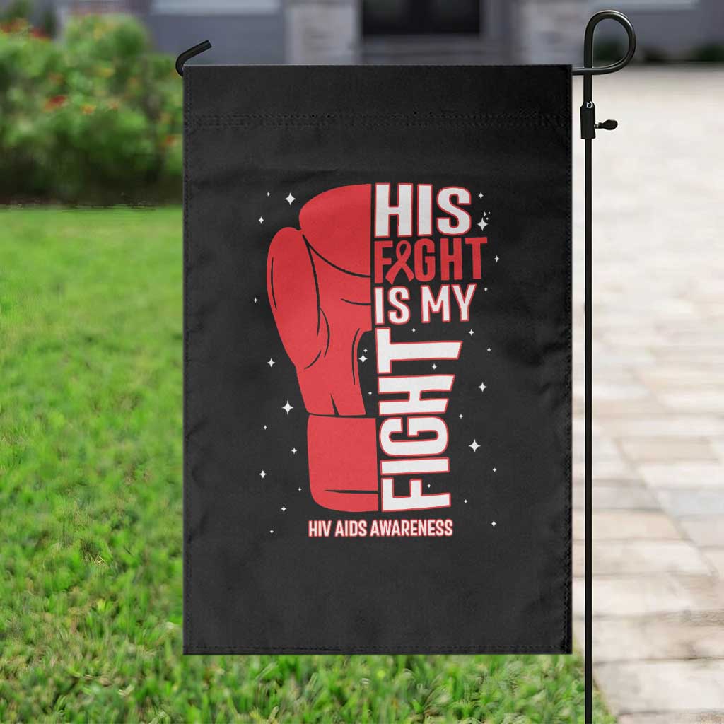 His Fight Is My Fight Garden Flag Red Ribbon HIV Awareness Boxing Gift TS12 Print Your Wear