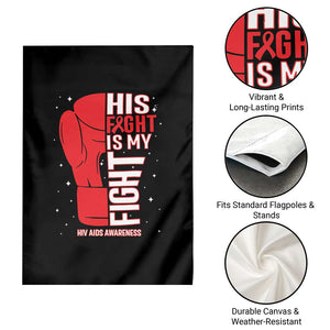 His Fight Is My Fight Garden Flag Red Ribbon HIV Awareness Boxing Gift TS12 Print Your Wear