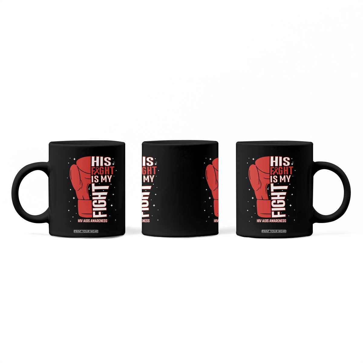 His Fight Is My Fight Coffee Mug Red Ribbon HIV Awareness Boxing Gift TS12 Print Your Wear