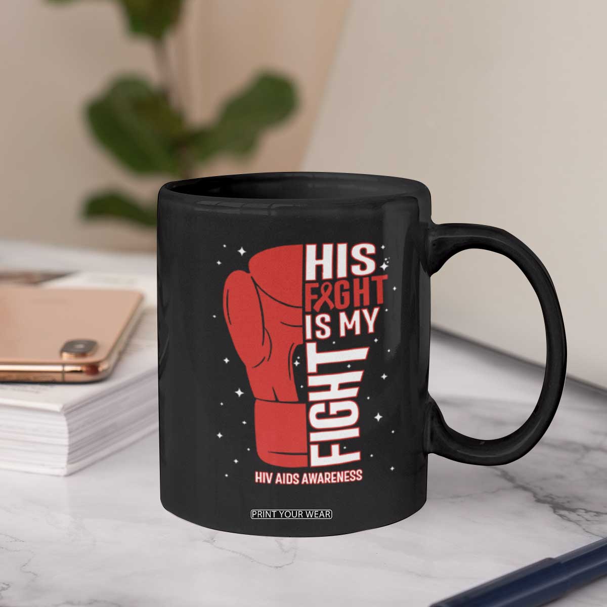 His Fight Is My Fight Coffee Mug Red Ribbon HIV Awareness Boxing Gift TS12 Print Your Wear
