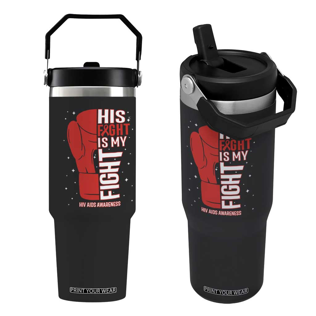 His Fight Is My Fight Flip Straw Tumbler Red Ribbon HIV Awareness Boxing Gift TS12 One Size: 30 oz Black Print Your Wear