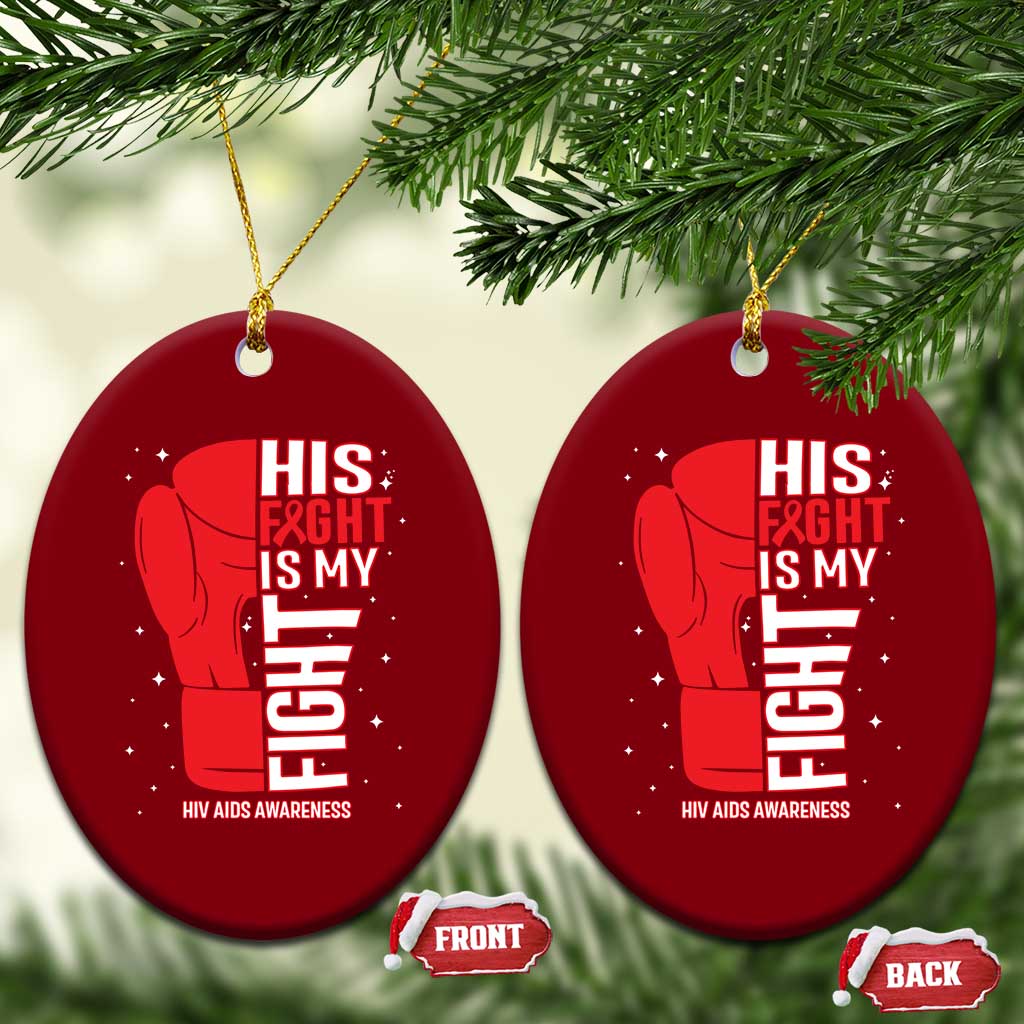 His Fight Is My Fight Ceramic Ornament Red Ribbon HIV Awareness Boxing Gift TS12 Print Your Wear