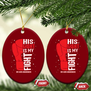 His Fight Is My Fight Ceramic Ornament Red Ribbon HIV Awareness Boxing Gift TS12 Print Your Wear