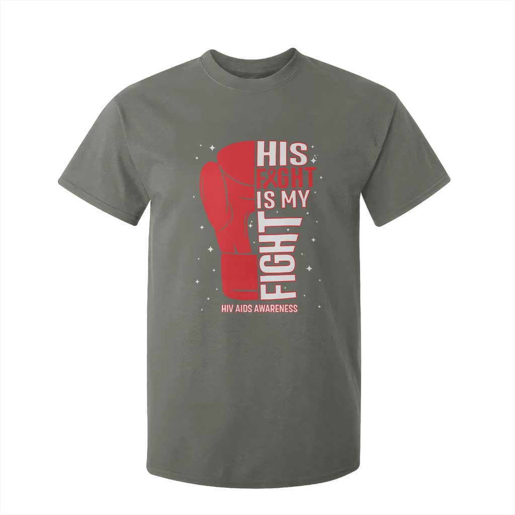 His Fight Is My Fight T Shirt For Kid Red Ribbon HIV Awareness Boxing Gift TS12 Military Green Print Your Wear